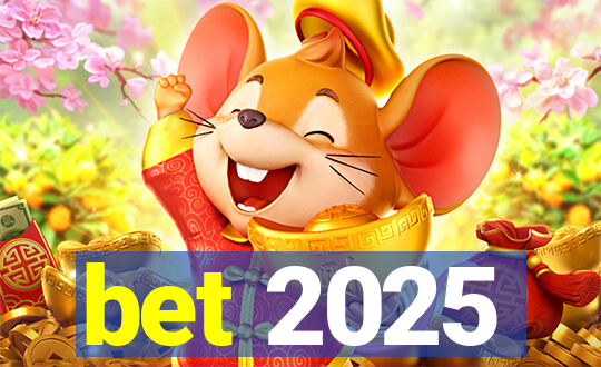 bet 2025